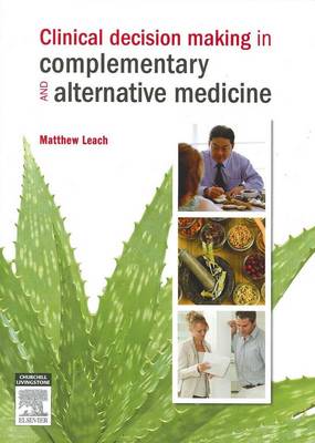 Clinical Decision Making in Complementary and Alternative Medicine (Paperback)