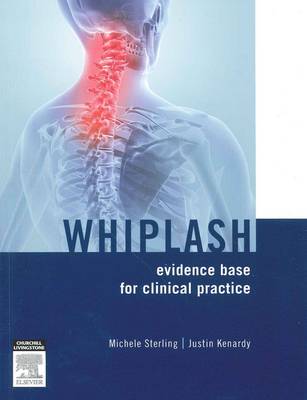 Whiplash: evidence base for clinical practice (Paperback)