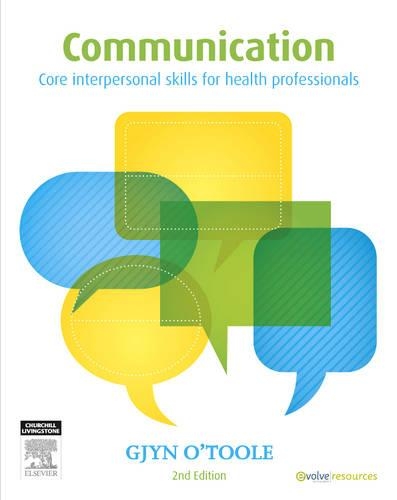 Communication: Core Interpersonal Skills for Health Professionals (Paperback)