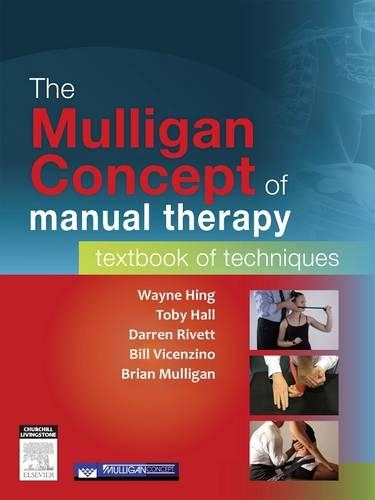 The Mulligan Concept of Manual Therapy: Textbook of Techniques (Paperback)