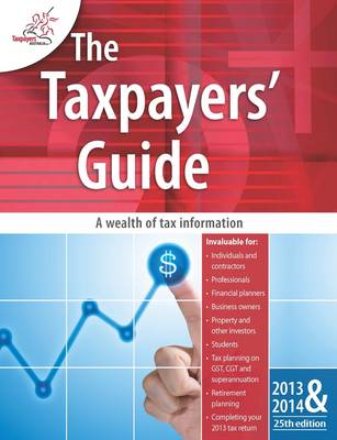 The Taxpayers' Guide 2013 - 2014 (Paperback)