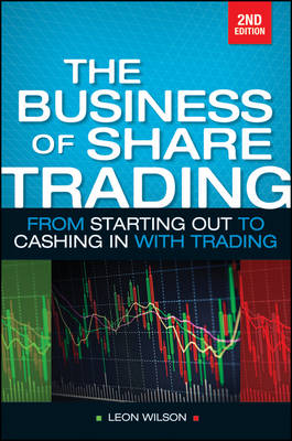 Business of Share Trading: From Starting Out to Cashing in with Trading (Paperback)