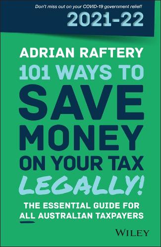 101 Ways to Save Money on Your Tax – Legally! 2021 –2022 (Paperback)