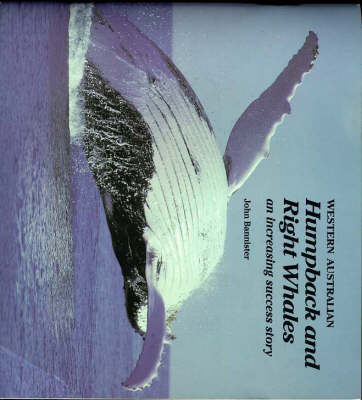 Western Australian Humpback and Right Whales: An Increasing Success Story (Paperback)