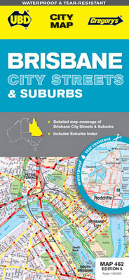 Brisbane City Streets and Suburbs 462: UBD.QLD.462 (Sheet map, folded)
