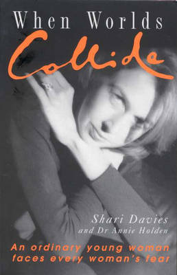 When Worlds Collide: The Shari Davies Story (Paperback)