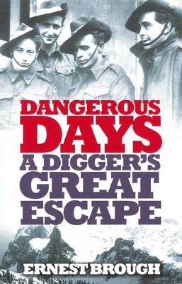 Dangerous Days: A Digger's Great Escape (Paperback)