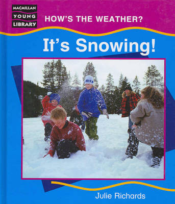 Hows the Weather Its Snowing Macmillan Library (Hardback)