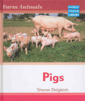 Farm Animals Pigs Macmillan Library (Hardback)