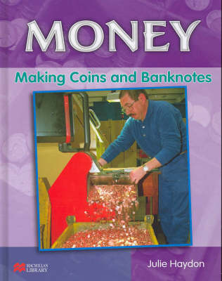 Money Making Coins and Banknotes Macmillan Library (Hardback)