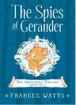 The Spies of Gerander: Gerander Trilogy Book 2 - The Gerander Trilogy 02 (Hardback)