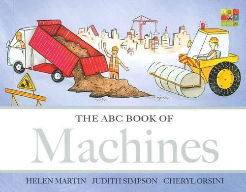 The ABC Book of Machines - ABC Book of... 04 (Board book)