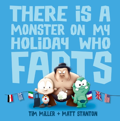 There Is A Monster On My Holiday Who Farts (Paperback)