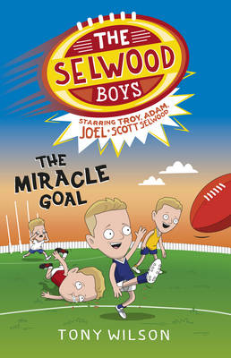 The Miracle Goal (The Selwood Boys, #2) - The Selwood Boys 02 (Paperback)
