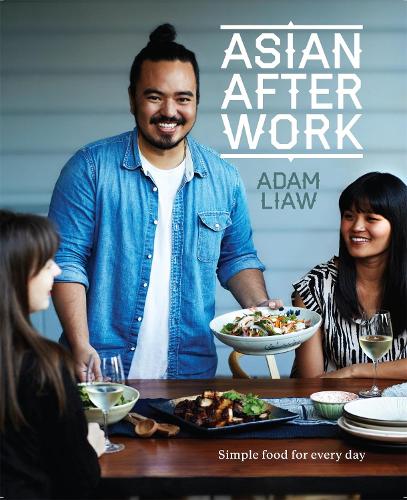 Asian After Work: Simple Food for Every Day (Paperback)