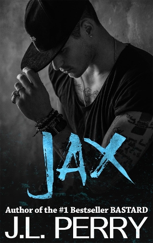 Jax (A Bastard Novel): Bastard #3 - Bastard (Paperback)