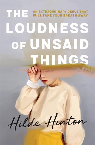The Loudness of Unsaid Things (Paperback)