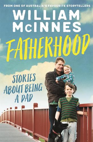 Fatherhood: Stories about being a dad (Paperback)