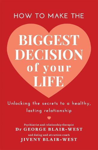 How to Make the Biggest Decision of Your Life (Paperback)
