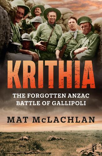 Krithia: The Forgotten Anzac Battle of Gallipoli (Paperback)
