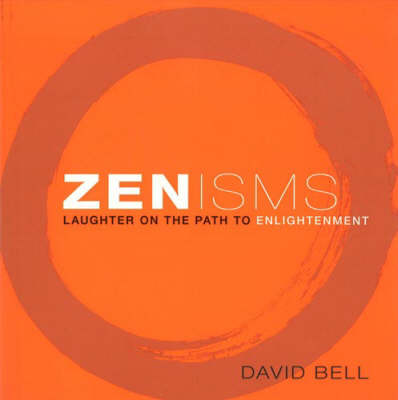 Zenisms: Laughter on the Path to Enlightenment (Paperback)