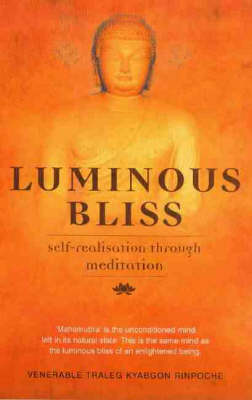 Luminous Bliss: Self-Realisation through Meditation (Paperback)