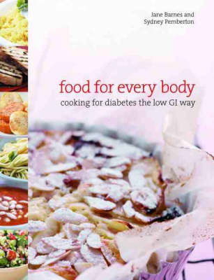 Food for Every Body: Cooking for diabetes the low-GI way - The Hungry Student (Paperback)