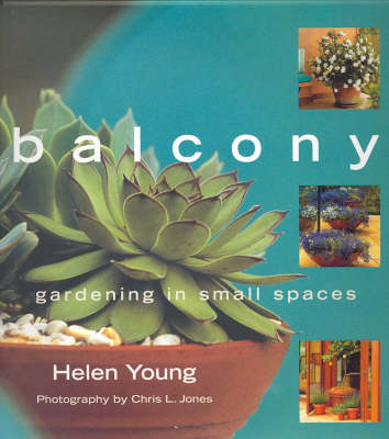 Balcony: Gardening in Small Spaces (Hardback)