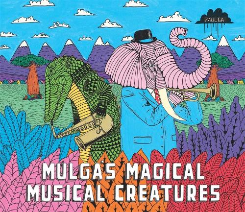 Mulga's Magical Musical Creatures (Hardback)
