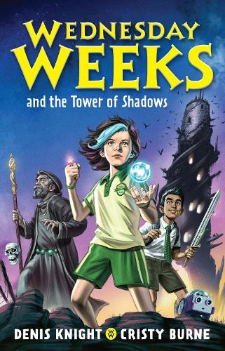 Wednesday Weeks and the Tower of Shadows: Wednesday Weeks: Book 1 - Wednesday Weeks (Paperback)