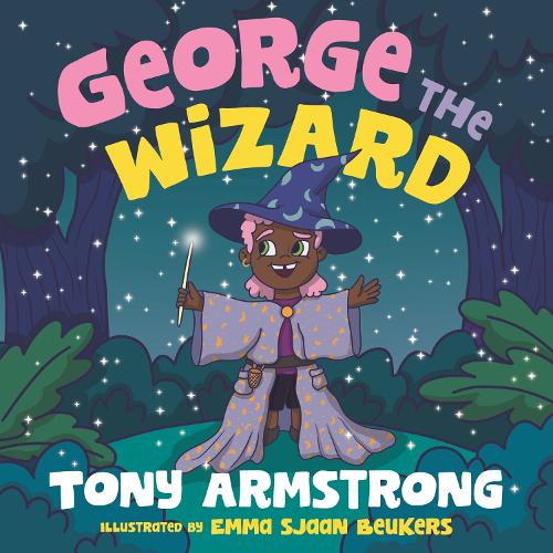 George the Wizard: Let your magic shine! (Hardback)