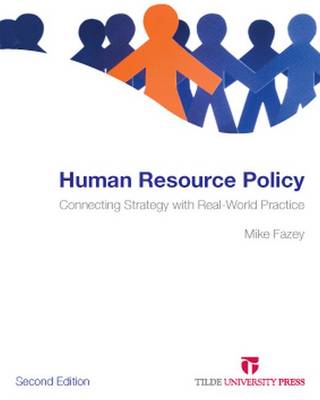 Human Resource Policy: Connecting Strategy with Real-World Practice (Paperback)