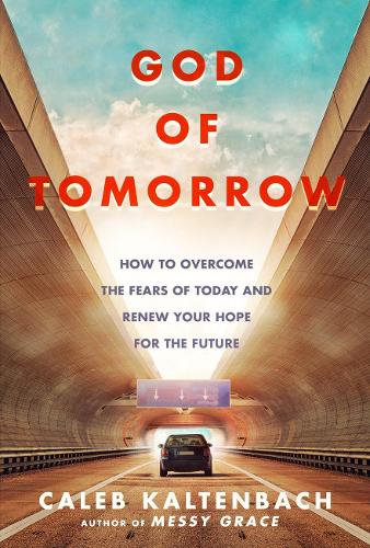 God of Tomorrow: How to Change the World by Loving Nobodies, Somebodies and Everybody in Between (Paperback)