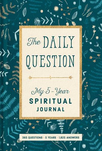 Spiritual Journal: The Daily Question - My Five-Year Spiritual Journal (Paperback)