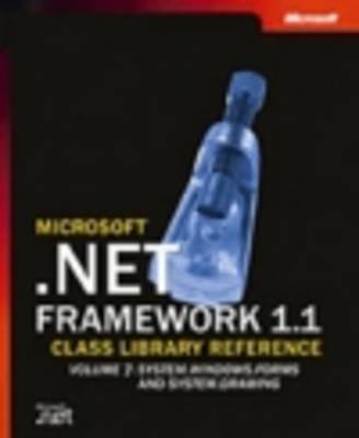 Microsoft .NET Framework 1.1 Class Library Reference: Volume 7 by ...