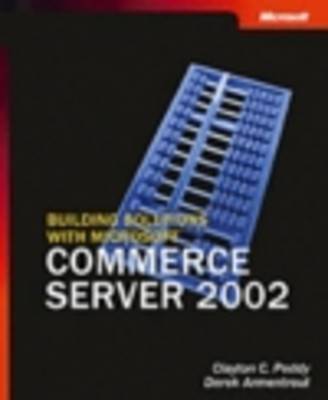 Building Solutions with Microsoft Commerce Server 2002 (Paperback)
