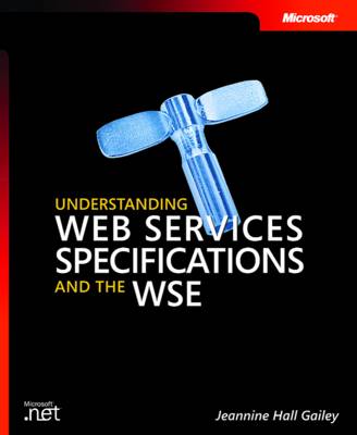 Understanding Web Services Specifications and the WSE (Paperback)