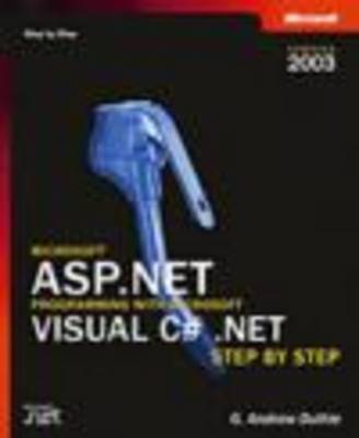 Microsoft ASP.NET Programming With Microsoft Visual C#.NET Version 2003 Step by Step