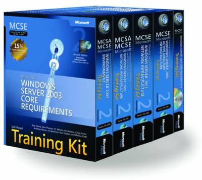 MCSE Self Paced Training Kit (Exams 70-290, 70-291, 70-293, 70-294): Microsoft Windows Server 2003 Core Requirements