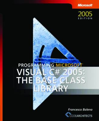 Programming Microsoft Visual C# 2005: The Base Class Library (Paperback)