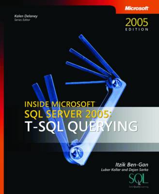 T-SQL Querying: Inside Microsoft SQL Server 2005 (Paperback)