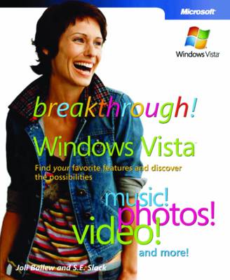 Breakthrough Windows Vista": Find Your Favorite Features and Discover the Possibilities (Paperback)