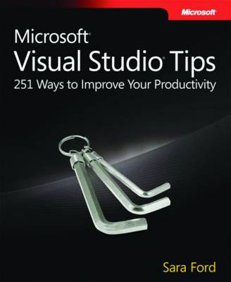 Microsoft Visual Studio Tips: 251 Ways to Improve Your Productivity (Paperback)