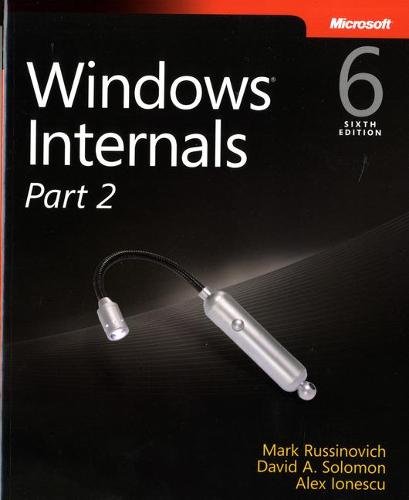 Windows Internals, Part 2 - Developer Reference (Paperback)