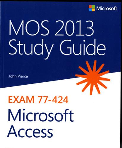 MOS 2013 Study Guide for Microsoft Access (Paperback)