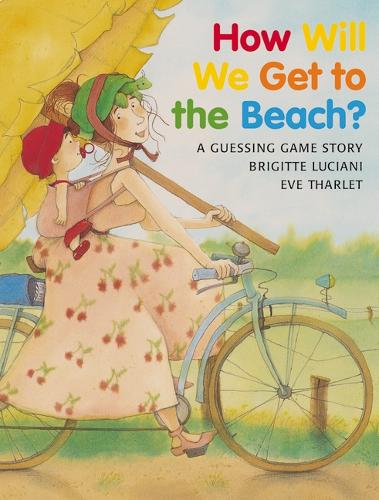 How Will We Get to the Beach? (Paperback)