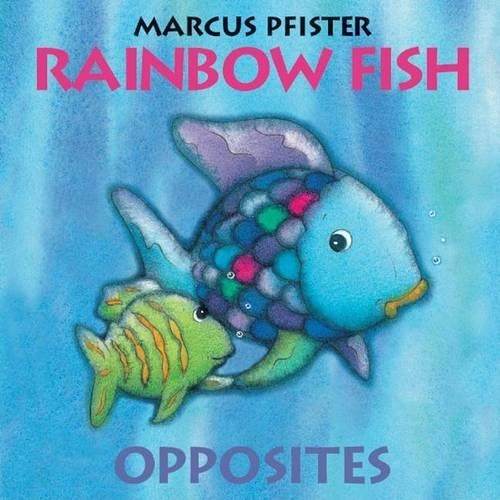 Rainbow Fish Opposites (Board book)