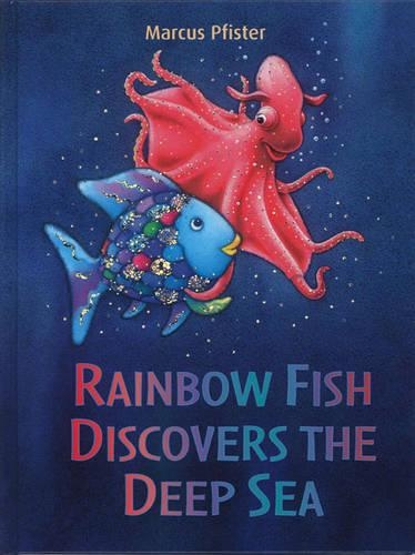 Rainbow Fish Discovers the Deep Sea (Hardback)