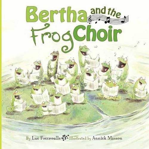 Bertha and the Frog Choir (Hardback)