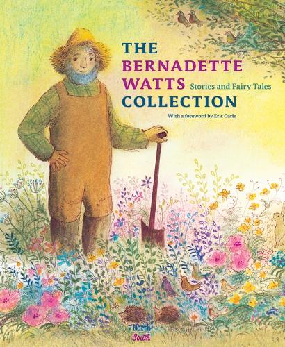 The Bernadette Watts Collection: Stories and Fairy Tales (Hardback)